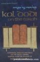 99350 Kol Dodi On The Torah Comments, insights and ideas on the weekly sidrah